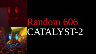 from burning sand to boiling lava [CATALYST-2 of Random 6:06 Sublevels]