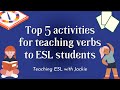 Top 5 activities for teaching verbs to esl students  teaching verbs to eslefl students