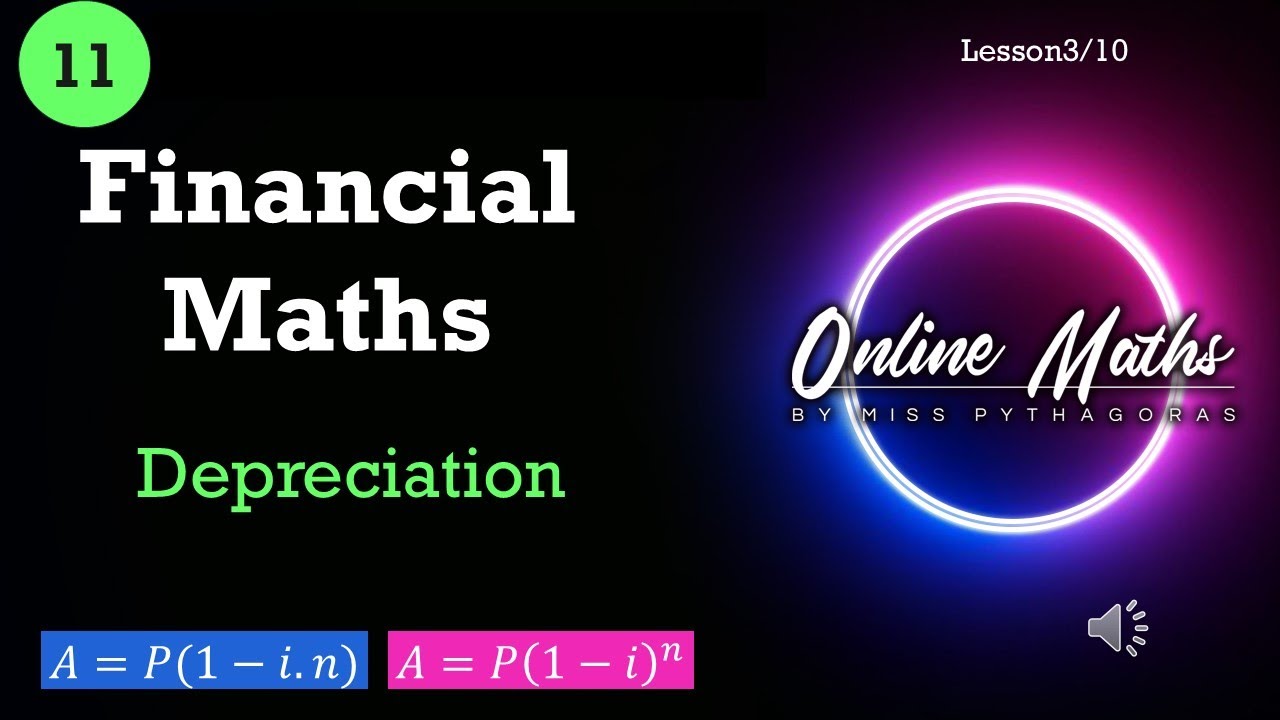 Financial Mathematics Grade11: L3 Depreciation - YouTube