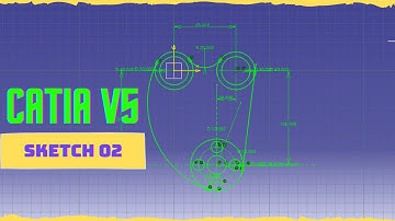 Sketcher in CATIA V5 | Sketch 02