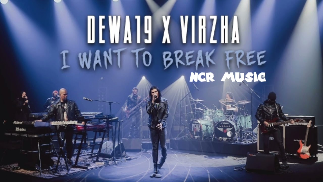 Dewa19 X Virzha - I Want To Break Free