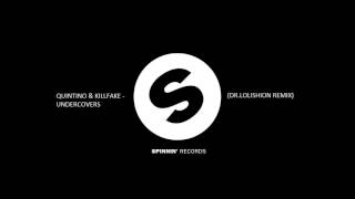 Quintino & Killfake - Undercovers (Dr.lolishion Remix)