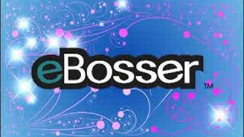 Introducing eBosser