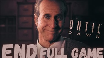 UNTIL DAWN Gameplay Walkthrough Finale & Ending (4K 60 FPS) FULL GAME