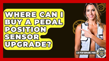 Where Can I Buy A Pedal Position Sensor Upgrade? - Car Performance Pros