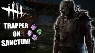 TRAPPER ON SANCTUM! | Dead By Daylight TRAPPER PERK BUILDS