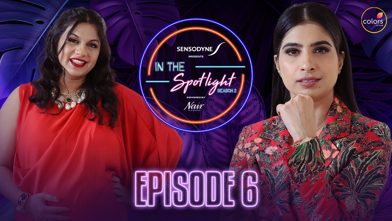 In The Spotlight | Season 2 | 2024 | Episode 6 | Ft. Priyanka Chadha | Colors TV ME