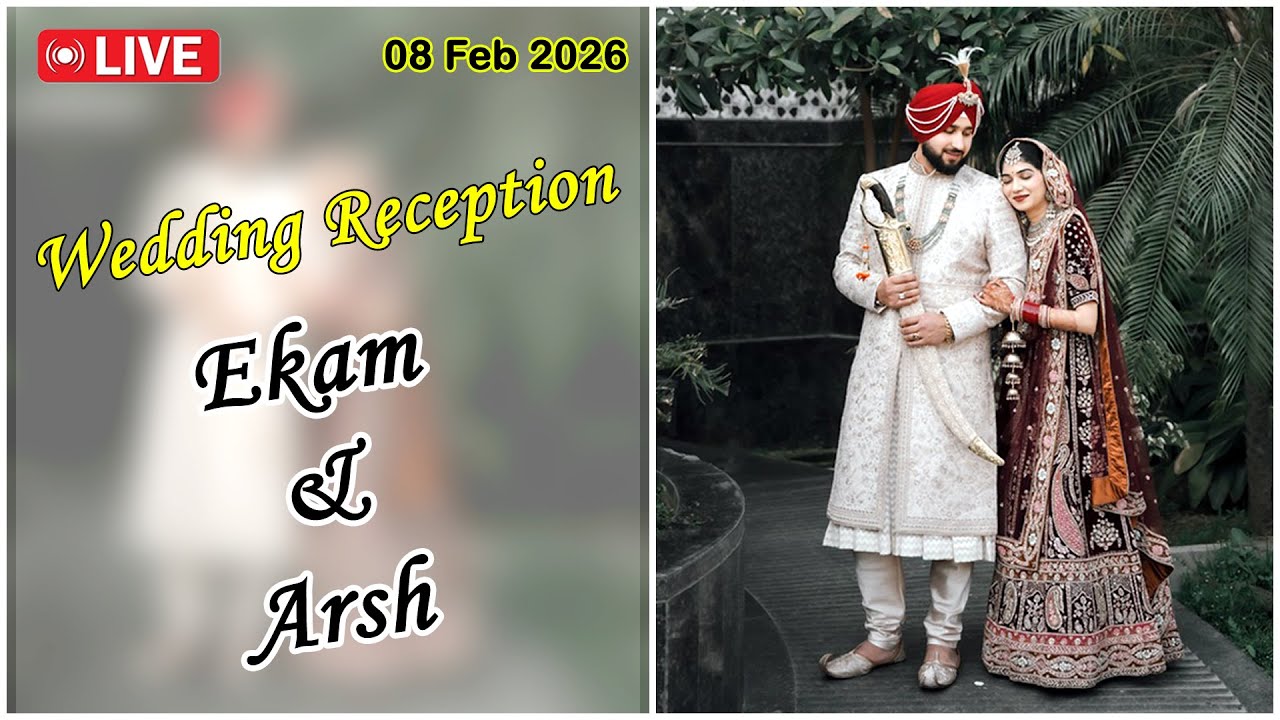 Live | Wedding Reception | Ekam & Arsh | 08 Feb 2026 | Love Art Productions | 8699966639
