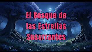 🌟🐇 El Bosque de las Estrellas Susurrantes | Un cuento sobre sueños, esperanza y magia nocturna ✨🌙 Bosque De Las Luces Susurrantes