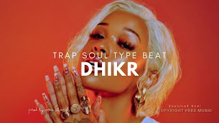 Dhikr | Trap Soul Type Beat [Copyright Free Music]