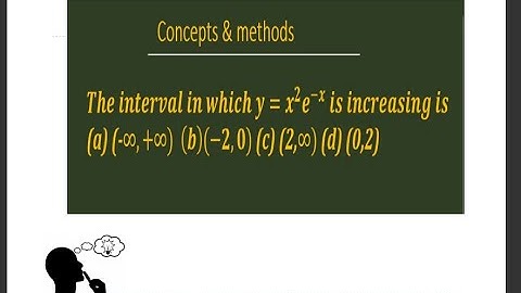 the interval in which y=(x^2)(e^ (-x)) is increasing is ||  `y=x^2 e^(-x)` increases in the interval