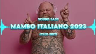 SOUND BASS - Mambo Italiano 2023 (Club Edit)