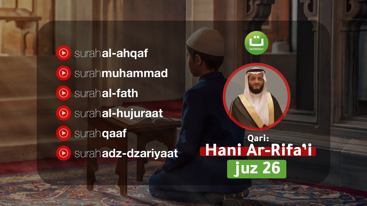 Al Quran Juz 26 Lengkap Terjemahan - Hani Ar-Rifa'i | Tadabbur Daily