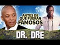 Dr Dre | Antes De Que Fueran Famosos | Biografía, Historia Con N.W.A., Divorcio Y Más