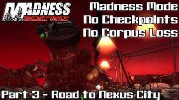 Road to Nexus City - MPN Madness Difficulty No Corpus Breaks