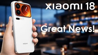 Xiaomi 18 Series, The Biggest Upgrade Xiaomi Has Ever Planned ?