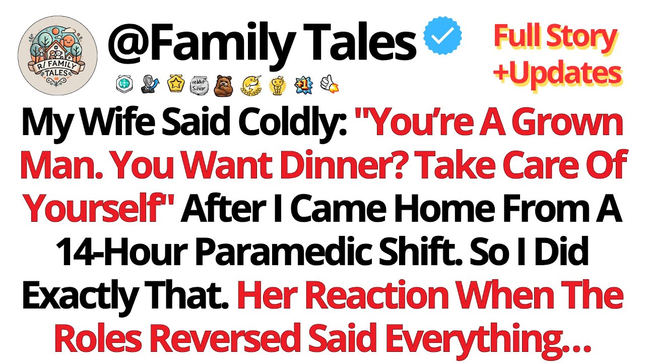 My Wife Said Coldly: "You’re A Grown Man. You Want Dinner? Take Care Of Yourself,"…//Reddit Stories