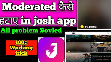 Remove moderated in josh app | how to remove moderated in josh app live proof |moderated kese hataye