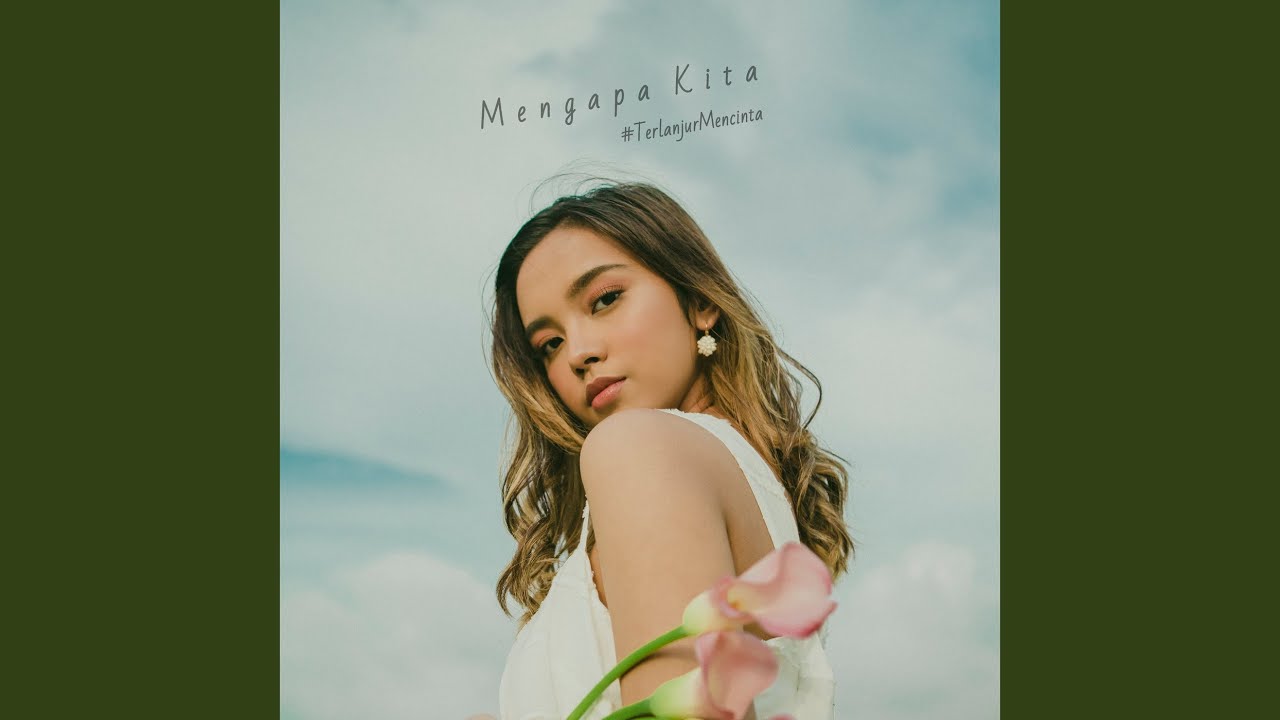 Mengapa Kita #terlanjurmencinta