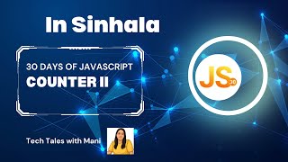 LeetCode 2665 Counter II in Sinhala | 30 Days of JavaScript  – Day 2 | Tech Tales with Mani.