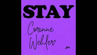 Corinne Wehler - Stay (Official Audio)
