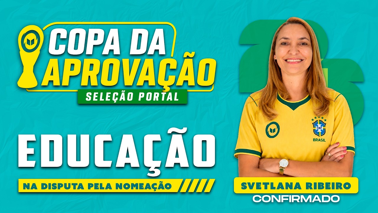 COPA DA APROVAÇÃO - Educação na Disputa pela Nomeação | Com a Profª. Svetlana Ribeiro
