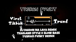 Download Lagu DJ DAHON NA LAYA REMIX THAILAND STYLE x SLOW BASS - Yusran fvnky remix #djviraltiktok #djthailand  MP3 Download Lagu DJ DAHON NA LAYA REMIX THAILAND STYLE x SLOW BASS - Yusran fvnky remix #djviraltiktok #djthailand  MP3