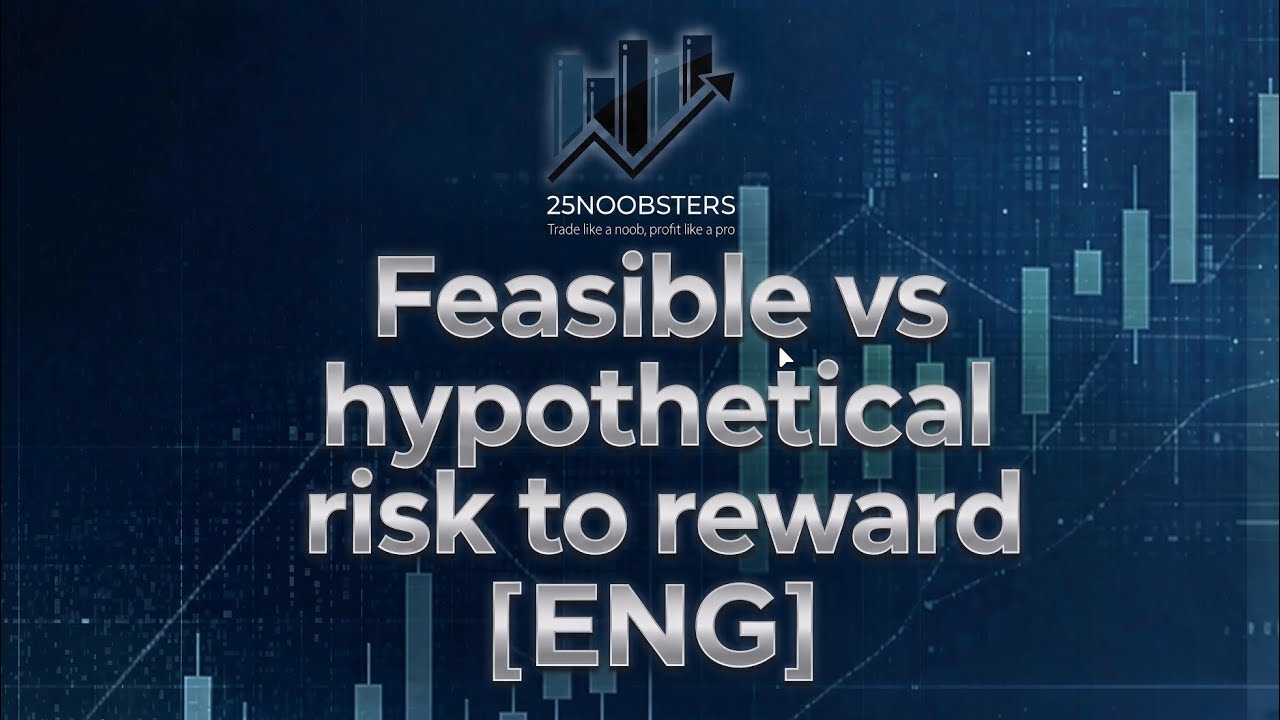 Hypothetical vs feasible risk to reward