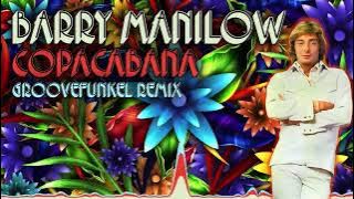 🌴 Barry Manilow - Copacabana (Groovefunkel Remix) 🍹