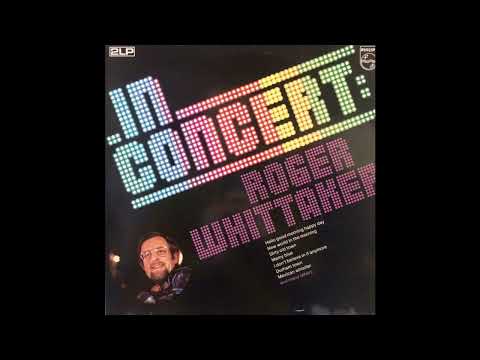 Roger Whittaker - In Concert At Lansdowne 1973 and 1967 - African Whistler (Jaluo Song)