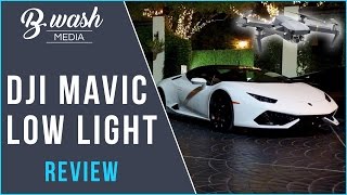 Dji Mavic Low Light Review w/ Test Footage
