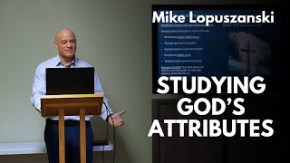 Studying God’s Attributes - Mike Lopuszanski | PBSC 2026