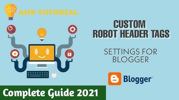 Best robots header tags setting for blogger | Custom Robotos Header Tag Settings