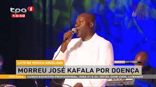 Luto na música Angolana- Morreu José Kafala por doença