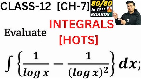 Evaluate int { 1/ logx - 1?(log x )² } dx where x g t 1 | Integral 1/log x – (1/ log x) square