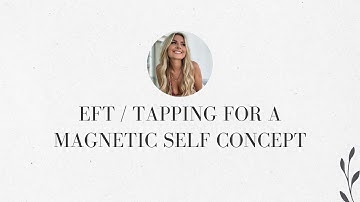 powerful eft/tapping for a magnetic self concept - speed up your manifestations fast - NSR