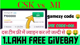 Gamezy app free contast code | 1 Lakh free givebay offer | CSK vs MI | Today match free givebay off screenshot 3