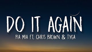 Pia Mia - Do It Again (TikTok, sped up) [Lyrics] ft. Chris Brown & Tyga | i wanna go back