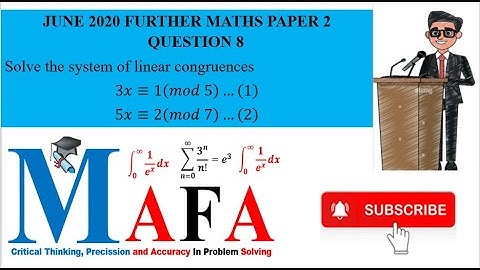 LINEAR CONGRUENCE EQUATION || JUNE 2020 FURTHER MATHS PAPER 2 Q8