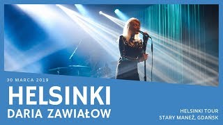 Daria Zawiałow - Helsinki (Helsinki Tour; Gdańsk, Stary Maneż, 30.03.2019)