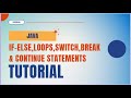 Java Control Flow Complete Tutorial 2025 | if-else, Loops, Switch, Break & Continue Statements