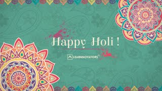 Happy Holi ~ Team Learnnovators...!!!
