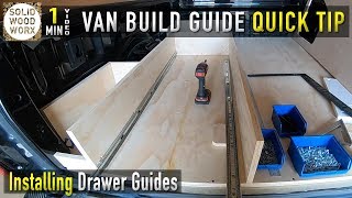 Van Build Guide Quick Tip #2 Installing Drawer Guides