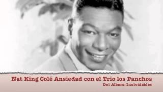 Nat King Cole - Ansiedad con el trio los Panchos.-