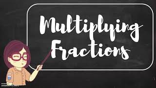 Grade 6 Math: Multiplying fractions