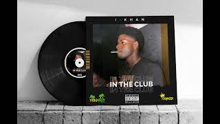 I-Khan - In The Club