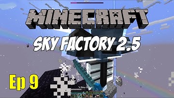 Sky Factory 2.5 - Ep9 - Unstable Ingots! - Modded Minecraft Let