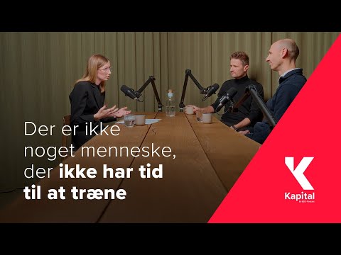 Kapital: ”Der er ikke noget menneske, der ikke har tid til at træne”