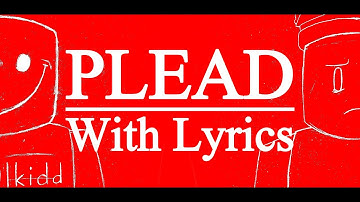 PLEAD - Forsaken Lyrics (NOT A COVER)