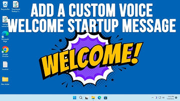 How to Add a Custom Welcome Message Voice When Your Computer Starts